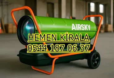 İstanbul Çevresi Kiralık Elektrikli Mazotlu Isımak Isıtıcı Kiralama