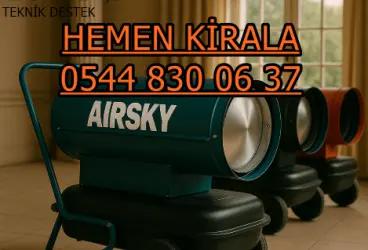 Sakarya Kiralık Elektrikli Mazotlu Isımak Isıtıcı Kiralama