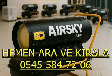 Ümraniye ve Üsküdar ve Zeytinburnu Kiralık Elektrikli Mazotlu Isımak Isıtıcı Kiralama