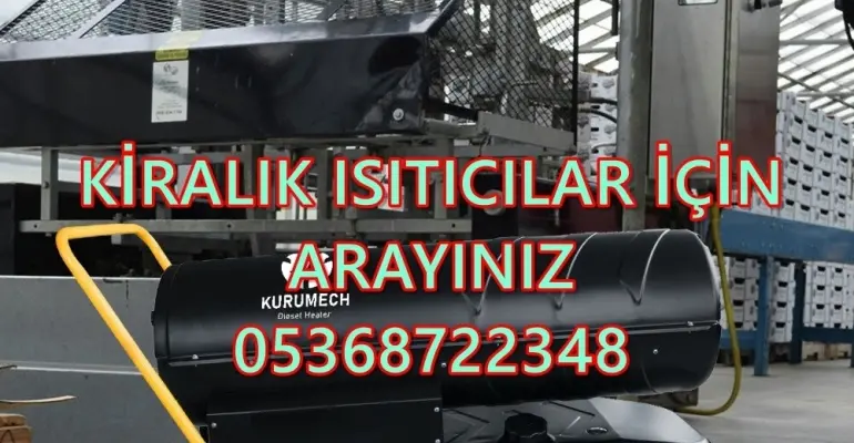 İstanbul ve Ankara Nem Kurutma Isımak Mazotlu Isıtıcı Makinesi Kiralama