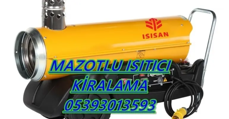 Sancaktepe ve İzmit Nem Kurutma Isımak Mazotlu Isıtıcı Makinesi Kiralama